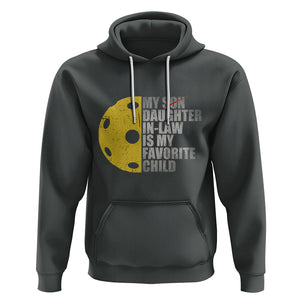 Funny Pickleball Hoodie Not My Son My Daughter In Law Is My Favorite Child TS02 Dark Heather Printyourwear
