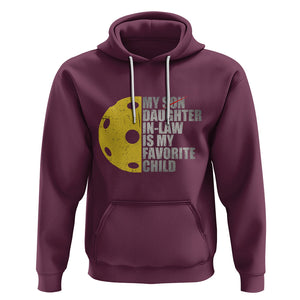 Funny Pickleball Hoodie Not My Son My Daughter In Law Is My Favorite Child TS02 Maroon Printyourwear