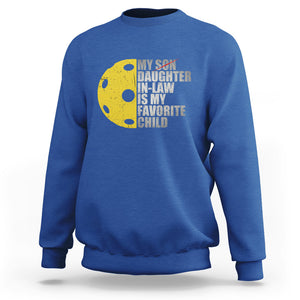 Funny Pickleball Sweatshirt Not My Son My Daughter In Law Is My Favorite Child TS02 Royal Blue Printyourwear