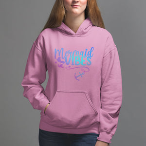 Mermaid Vibes For Women Girl Mythical Creature Hoodie TS02 Azalea Printyourwear