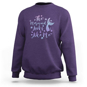 Funny Mythical The Mermaid Looks Like Me Sweatshirt TS02 Purple Printyourwear