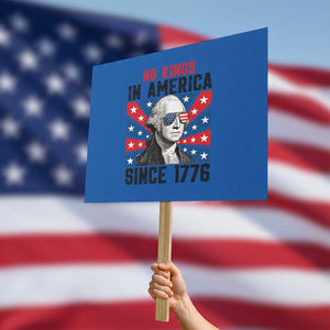 No Kings in America Since 1776 Protest Sign Founding Fathers George Washington Patriotic TS02 Horizontal 18" × 24" Blue Print Your Wear
