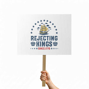 Rejecting Kings Since 1776 Protest Sign Vintage Patriotic Ship No King In America TS02 Horizontal 18" × 24" White Print Your Wear