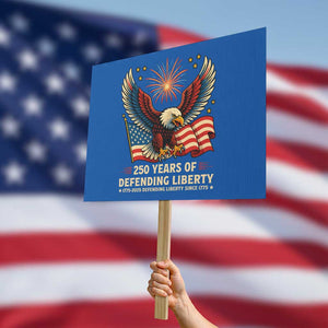 Patriotic Eagle US Army 250th Anniversary Protest Sign 250 Years of Defending Liberty 1775 2025 TS02 Horizontal 18" × 24" Blue Print Your Wear