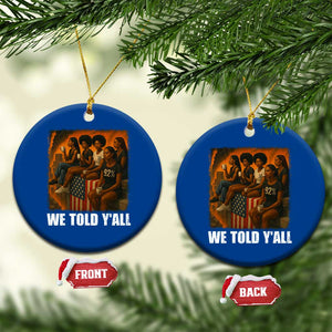 Black Women Empowerment Ceramic Ornament We Told Y'all 92% Vote TS02 1pc Blue Print Your Wear