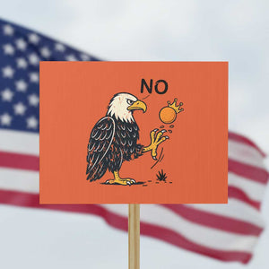 Bald Eagle No Kings In America Protest Sign No Orange We The People Patriotic Political Statement TS02 Horizontal 18" × 24" Orange Print Your Wear