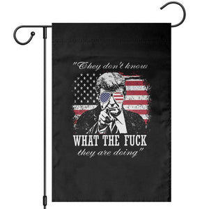 They Dont Know WTF Theyre Doing Garden Flag Trump Political American Flag TS02 Black Print Your Wear