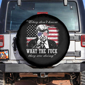 They Dont Know WTF Theyre Doing Spare Tire Cover Trump Political American Flag TS02 No hole Black Print Your Wear