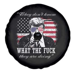 They Dont Know WTF Theyre Doing Spare Tire Cover Trump Political American Flag TS02 Print Your Wear