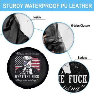 They Dont Know WTF Theyre Doing Spare Tire Cover Trump Political American Flag TS02 Print Your Wear