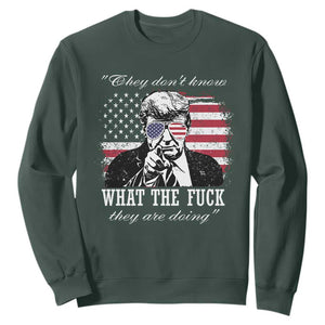 They Dont Know WTF Theyre Doing Sweatshirt Trump Political American Flag TS02 Dark Forest Green Print Your Wear