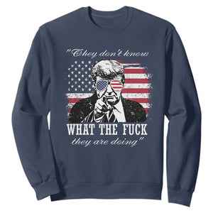 They Dont Know WTF Theyre Doing Sweatshirt Trump Political American Flag TS02 Navy Print Your Wear