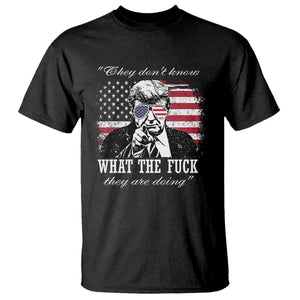 They Dont Know WTF Theyre Doing T Shirt Trump Political American Flag TS02 Black Print Your Wear