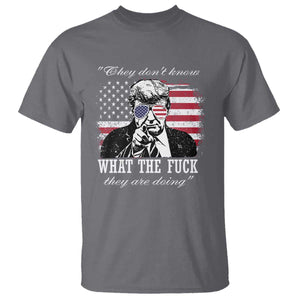 They Dont Know WTF Theyre Doing T Shirt Trump Political American Flag TS02 Charcoal Print Your Wear
