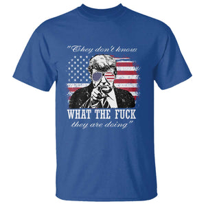 They Dont Know WTF Theyre Doing T Shirt Trump Political American Flag TS02 Royal Blue Print Your Wear
