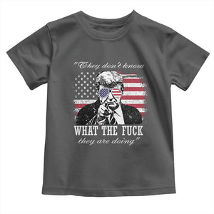They Dont Know WTF Theyre Doing Toddler T Shirt Trump Political American Flag TS02 Dark Heather Print Your Wear
