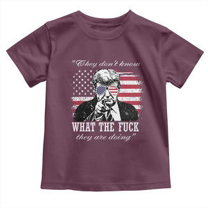 They Dont Know WTF Theyre Doing Toddler T Shirt Trump Political American Flag TS02 Maroon Print Your Wear