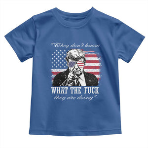 They Dont Know WTF Theyre Doing Toddler T Shirt Trump Political American Flag TS02 Royal Blue Print Your Wear