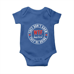 They Dont Know WTF Theyre Doing Baby Onesie Political Sarcasm TS02 Royal Blue Print Your Wear