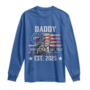 Patriotic Daddy Est 2025 Long Sleeve Shirt Funny Trump 1776 We The People American Flag TS02 Royal Blue Print Your Wear