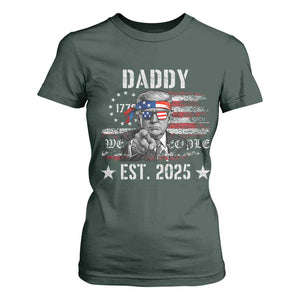 Patriotic Daddy Est 2025 T Shirt For Women Funny Trump 1776 We The People American Flag TS02 Dark Forest Green Print Your Wear