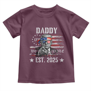 Patriotic Daddy Est 2025 Toddler T Shirt Funny Trump 1776 We The People American Flag TS02 Maroon Print Your Wear
