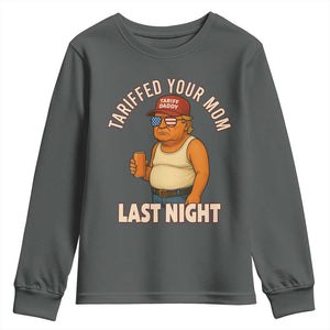 Funny Trump Tariff Daddy Youth Sweatshirt Tariffed Your Mom Last Night Political Humor TS02 Dark Heather Print Your Wear