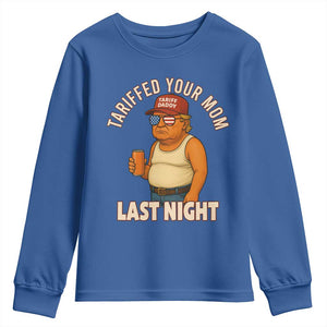 Funny Trump Tariff Daddy Youth Sweatshirt Tariffed Your Mom Last Night Political Humor TS02 Royal Blue Print Your Wear