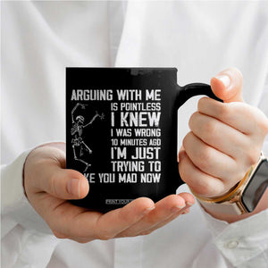 Funny Skeleton Sarcastic Coffee Mug Arguing With Me Is Pointless Smartmouths TS02 Print Your Wear
