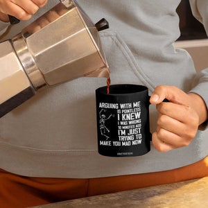 Funny Skeleton Sarcastic Coffee Mug Arguing With Me Is Pointless Smartmouths TS02 Print Your Wear
