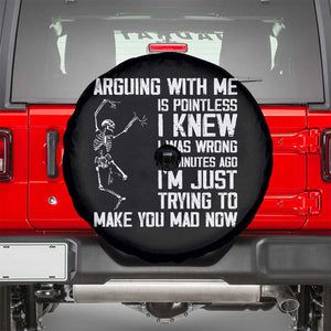 Funny Skeleton Sarcastic Spare Tire Cover Arguing With Me Is Pointless Smartmouths TS02 Black Print Your Wear
