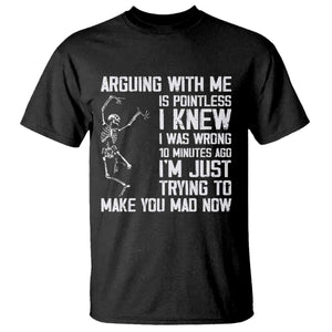 Funny Skeleton Sarcastic T Shirt Arguing With Me Is Pointless Smartmouths TS02 Black Print Your Wear