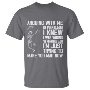 Funny Skeleton Sarcastic T Shirt Arguing With Me Is Pointless Smartmouths TS02 Charcoal Print Your Wear