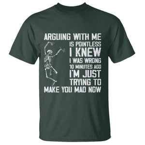 Funny Skeleton Sarcastic T Shirt Arguing With Me Is Pointless Smartmouths TS02 Dark Forest Green Print Your Wear