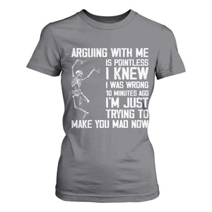 Funny Skeleton Sarcastic T Shirt For Women Arguing With Me Is Pointless Smartmouths TS02 Charcoal Print Your Wear