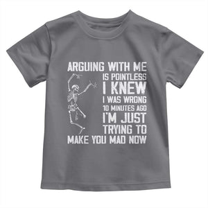 Funny Skeleton Sarcastic Toddler T Shirt Arguing With Me Is Pointless Smartmouths TS02 Charcoal Print Your Wear