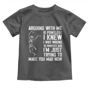 Funny Skeleton Sarcastic Toddler T Shirt Arguing With Me Is Pointless Smartmouths TS02 Dark Heather Print Your Wear