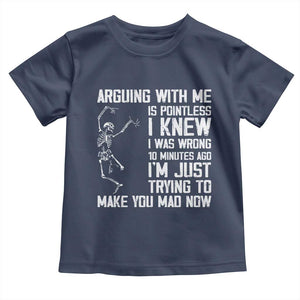 Funny Skeleton Sarcastic Toddler T Shirt Arguing With Me Is Pointless Smartmouths TS02 Navy Print Your Wear