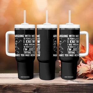 Funny Skeleton Sarcastic Tumbler With Handle Arguing With Me Is Pointless Smartmouths TS02 Print Your Wear