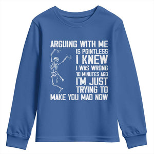 Funny Skeleton Sarcastic Youth Sweatshirt Arguing With Me Is Pointless Smartmouths TS02 Royal Blue Print Your Wear