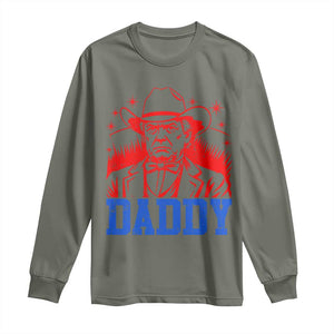 Cowboy Trump Daddy Long Sleeve Shirt Western Politica Patriotic Americans TS02 Military Green Print Your Wear