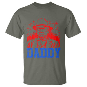 Cowboy Trump Daddy T Shirt Western Politica Patriotic Americans TS02 Military Green Print Your Wear