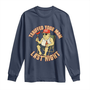 Funny Trump Tariff Daddy BBQ Long Sleeve Shirt Tariffed Your Mom Last Night Political Cookout Meme TS02 Navy Print Your Wear