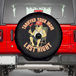 Funny Trump Tariff Daddy BBQ Spare Tire Cover Tariffed Your Mom Last Night Political Cookout Meme TS02 Black Print Your Wear