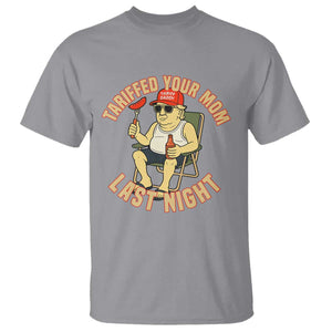 Funny Trump Tariff Daddy BBQ T Shirt Tariffed Your Mom Last Night Political Cookout Meme TS02 Sport Gray Print Your Wear