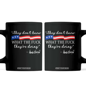 They Dont Know WTF They Are Doing Coffee Mug Red White Blue TS02 Black Print Your Wear