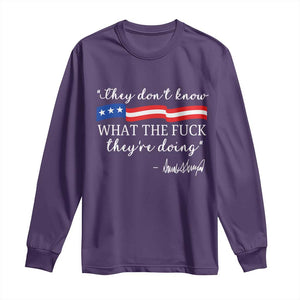 They Dont Know WTF They Are Doing Long Sleeve Shirt Red White Blue TS02 Purple Print Your Wear