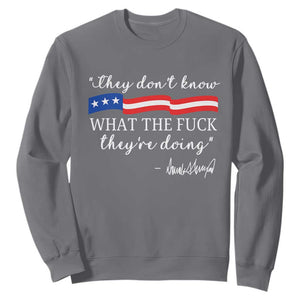 They Dont Know WTF They Are Doing Sweatshirt Red White Blue TS02 Charcoal Print Your Wear