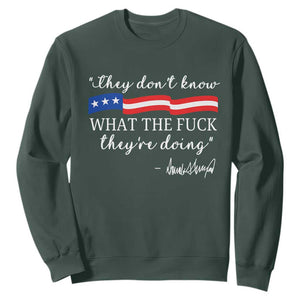 They Dont Know WTF They Are Doing Sweatshirt Red White Blue TS02 Dark Forest Green Print Your Wear