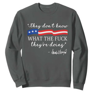 They Dont Know WTF They Are Doing Sweatshirt Red White Blue TS02 Dark Heather Print Your Wear